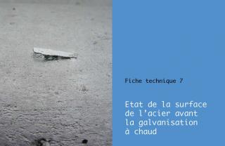 Fiche Technique 7 - Etat de la surface de l'acier avant la galvanisation à chaud