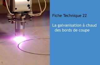 Fiche Technique 22 - La galvanisation à chaud des bords de coupe